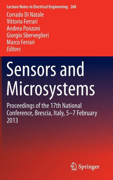 Sensors and Microsystems: Proceedings of the 17th National Conference, Brescia, Italy, 5-7 February 2013