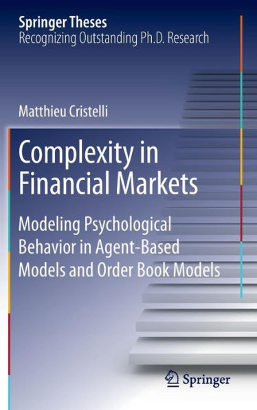 Complexity in Financial Markets: Modeling Psychological Behavior in Agent-Based Models and Order Book Models