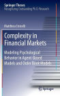 Complexity in Financial Markets: Modeling Psychological Behavior in Agent-Based Models and Order Book Models