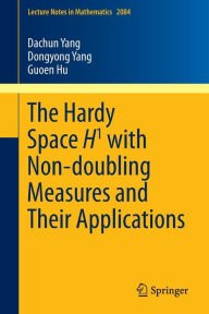 Title: The Hardy Space H1 with Non-doubling Measures and Their Applications, Author: Dachun Yang