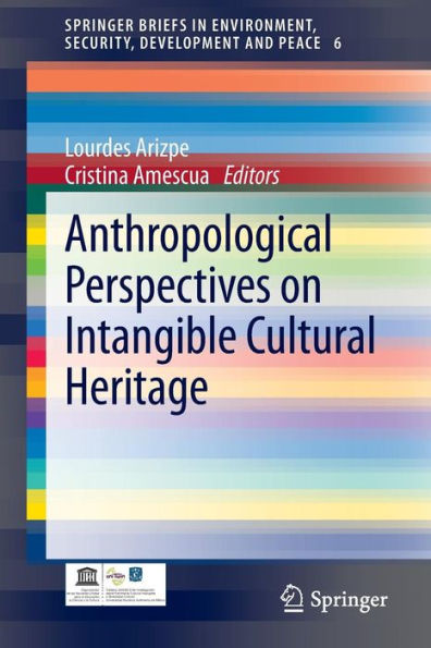 Anthropological Perspectives on Intangible Cultural Heritage / Edition 1