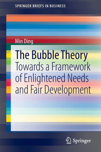 The Bubble Theory: Towards a Framework of Enlightened Needs and Fair Development