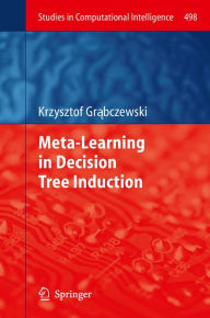 Title: Meta-Learning in Decision Tree Induction, Author: Krzysztof Grabczewski