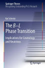 The B?L Phase Transition: Implications for Cosmology and Neutrinos