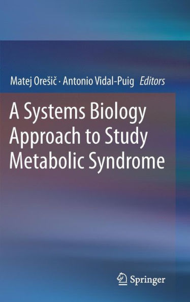 A Systems Biology Approach to Study Metabolic Syndrome / Edition 1