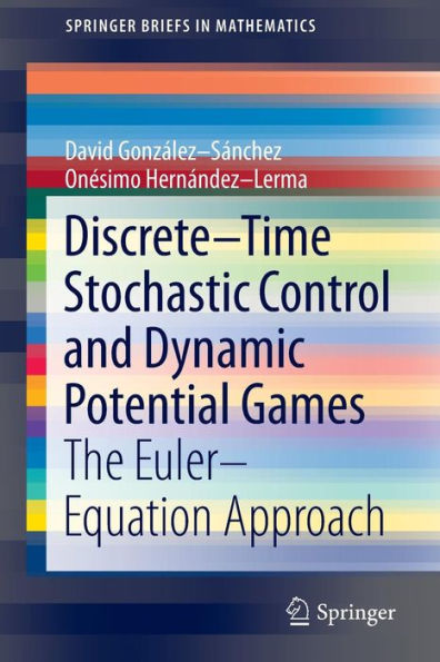 Discrete-Time Stochastic Control and Dynamic Potential Games: The Euler-Equation Approach