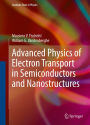 Advanced Physics of Electron Transport in Semiconductors and Nanostructures: Electronic Properties and Transport