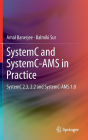 SystemC and SystemC-AMS in Practice: SystemC 2.3, 2.2 and SystemC-AMS 1.0