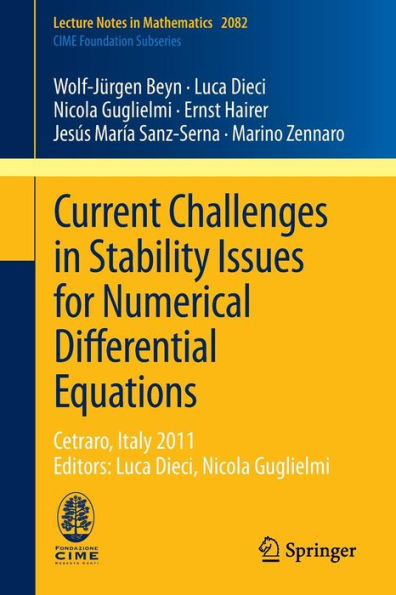 Current Challenges Stability Issues for Numerical Differential Equations: Cetraro, Italy 2011, Editors: Luca Dieci, Nicola Guglielmi