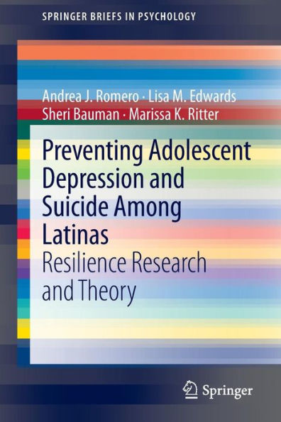 Preventing Adolescent Depression and Suicide Among Latinas: Resilience Research Theory