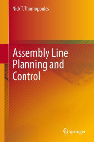 Title: Assembly Line Planning and Control, Author: Nick T. Thomopoulos