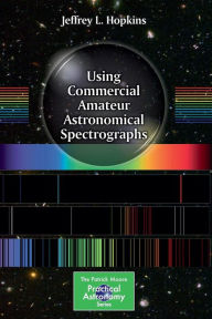 Title: Using Commercial Amateur Astronomical Spectrographs, Author: Jeffrey L. Hopkins