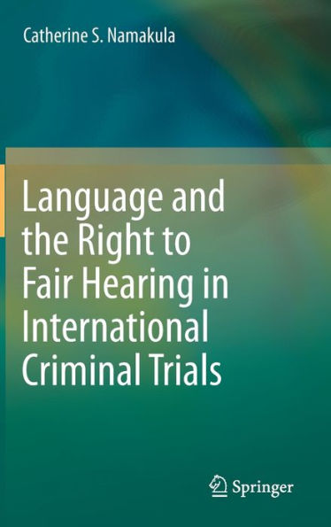 Language and the Right to Fair Hearing International Criminal Trials
