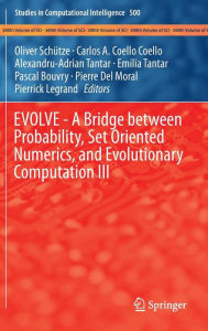 Title: EVOLVE - A Bridge between Probability, Set Oriented Numerics, and Evolutionary Computation III, Author: Oliver Schuetze