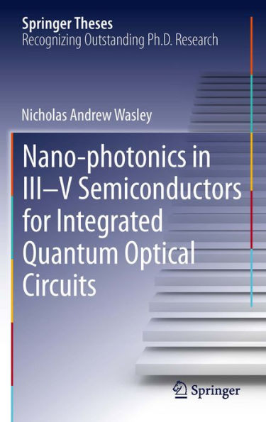 Nano-photonics in III-V Semiconductors for Integrated Quantum Optical Circuits