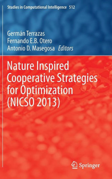Nature Inspired Cooperative Strategies for Optimization (NICSO 2013): Learning, Optimization and Interdisciplinary Applications