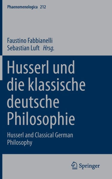 Husserl und die klassische deutsche Philosophie: and Classical German Philosophy