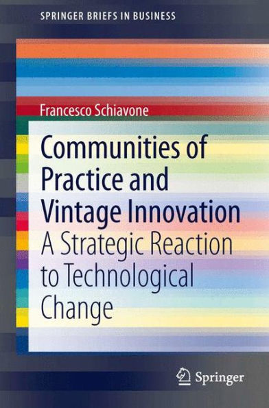 Communities of Practice and Vintage Innovation: A Strategic Reaction to Technological Change