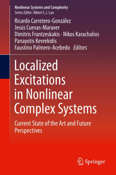 Localized Excitations in Nonlinear Complex Systems: Current State of the Art and Future Perspectives