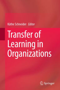 Title: Transfer of Learning in Organizations, Author: Käthe Schneider