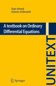 Title: A textbook on Ordinary Differential Equations, Author: Shair Ahmad