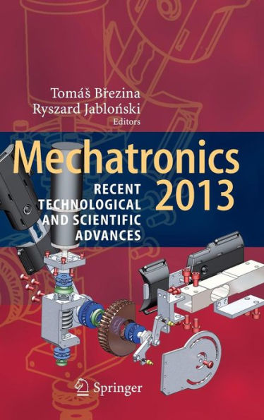 Mechatronics 2013: Recent Technological and Scientific Advances