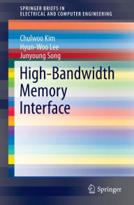 Title: High-Bandwidth Memory Interface, Author: Chulwoo Kim