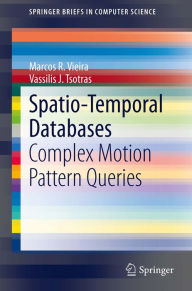 Title: Spatio-Temporal Databases: Complex Motion Pattern Queries, Author: Marcos R. Vieira