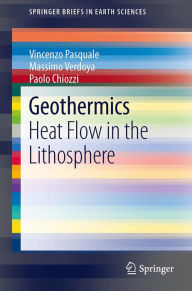Title: Geothermics: Heat Flow in the Lithosphere, Author: Vincenzo Pasquale