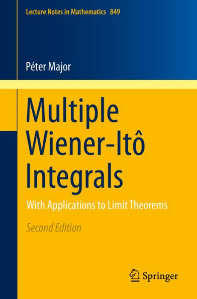 Multiple Wiener-Itô Integrals: With Applications to Limit Theorems