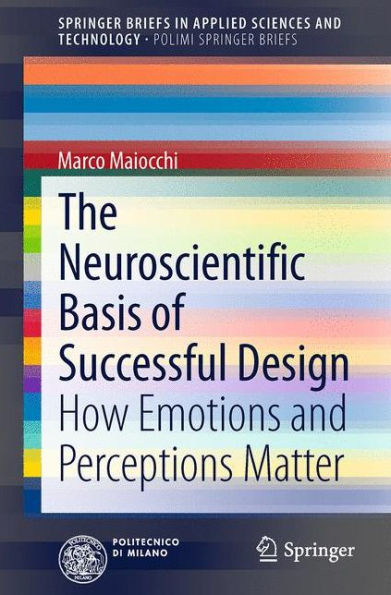 The Neuroscientific Basis of Successful Design: How Emotions and Perceptions Matter