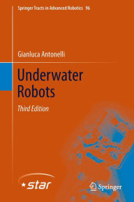 Title: Underwater Robots, Author: Gianluca Antonelli