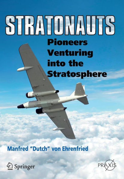 Stratonauts: Pioneers Venturing into the Stratosphere