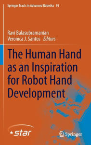 Title: The Human Hand as an Inspiration for Robot Hand Development, Author: Ravi Balasubramanian