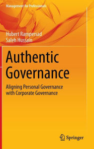 Title: Authentic Governance: Aligning Personal Governance with Corporate Governance, Author: Hubert Rampersad