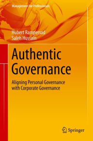 Title: Authentic Governance: Aligning Personal Governance with Corporate Governance, Author: Hubert Rampersad