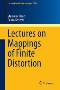 Title: Lectures on Mappings of Finite Distortion, Author: Stanislav Hencl