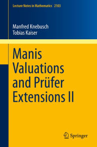 Title: Manis Valuations and Prüfer Extensions II, Author: Manfred Knebusch