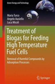 Free download ebooks pdf for computer Treatment of Biogas for Feeding High Temperature Fuel Cells ePub PDB CHM