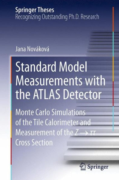 Standard Model Measurements with the ATLAS Detector: Monte Carlo Simulations of Tile Calorimeter and Measurement Z ? Cross Section