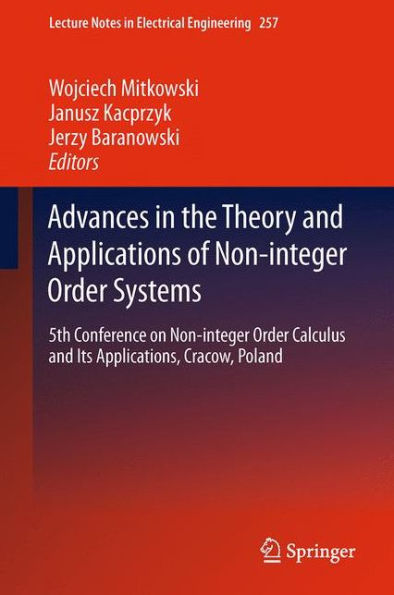 Advances the Theory and Applications of Non-integer Order Systems: 5th Conference on Calculus Its Applications, Cracow, Poland