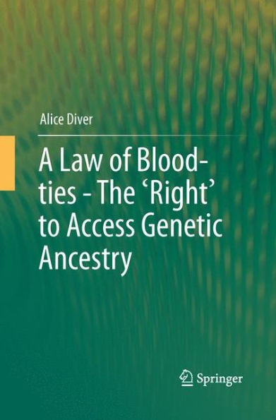 A Law of Blood-ties - The 'Right' to Access Genetic Ancestry