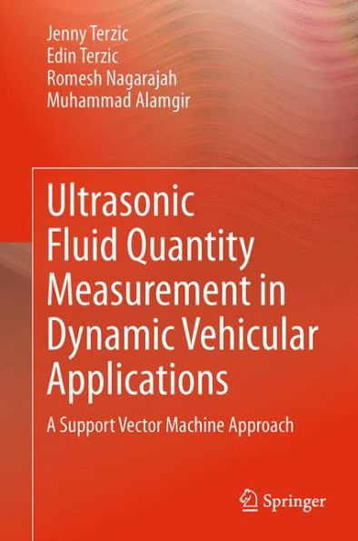 Ultrasonic Fluid Quantity Measurement Dynamic Vehicular Applications: A Support Vector Machine Approach