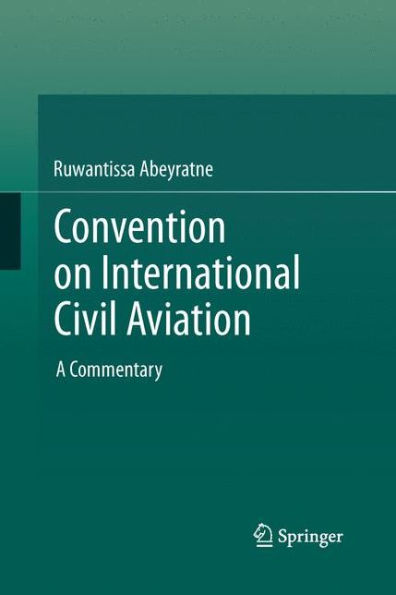 Convention on International Civil Aviation: A Commentary
