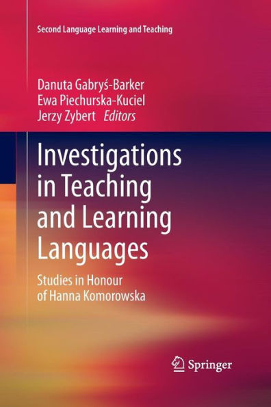 Investigations Teaching and Learning Languages: Studies Honour of Hanna Komorowska