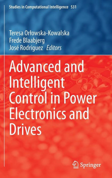 Advanced and Intelligent Control Power Electronics Drives