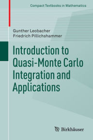 Title: Introduction to Quasi-Monte Carlo Integration and Applications, Author: Gunther Leobacher