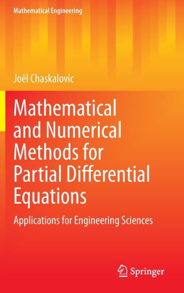 Mathematical and Numerical Methods for Partial Differential Equations: Applications Engineering Sciences