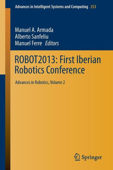 ROBOT2013: First Iberian Robotics Conference: Advances in Robotics, Vol.2