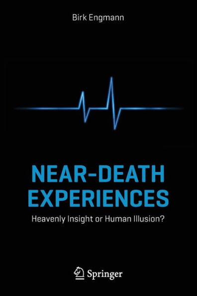 Near-Death Experiences: Heavenly Insight or Human Illusion?